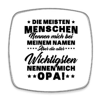 Die aller wichtigsten nennen mich opa - Viereckiger Kühlschrankmagnet - Weiß - Vorne