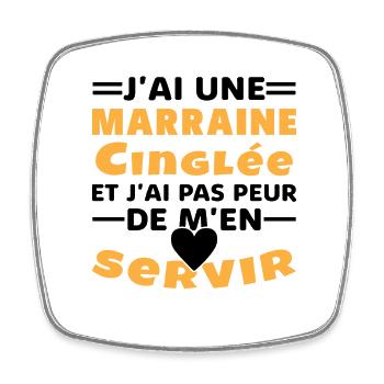 J'ai une marraine cinglée et je peux m'en servir - Magnet carré - blanc - Devant
