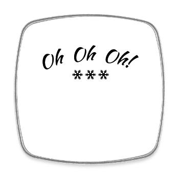 Oh oh oh - Square fridge magnet - white - Front
