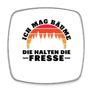 Ich Mag Bäume Die Halten Die Fresse - Viereckiger Kühlschrankmagnet - Weiß - Vorne