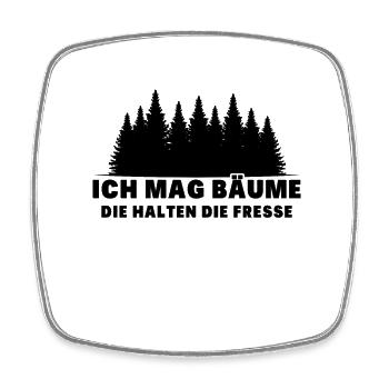 Ich Mag Bäume Die Halten Die Fresse - Viereckiger Kühlschrankmagnet - Weiß - Vorne