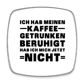 Nicht Beruhigt - Viereckiger Kühlschrankmagnet - Weiß - Vorne