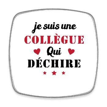 je suis une collègue qui déchire / humour femme - Magnet carré - blanc - Devant