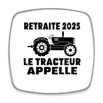 Agriculteur Retraité 2025 Le Tracteur Appelle - Magnet carré - blanc - Devant