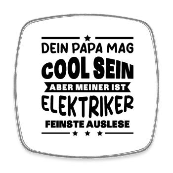 Elektriker Dein Papa Mag Cool Sein Elektrik Beruf - Viereckiger Kühlschrankmagnet - Weiß - Vorne