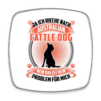 Ich rieche nach Australian Cattle Dog - Viereckiger Kühlschrankmagnet - Weiß - Vorne