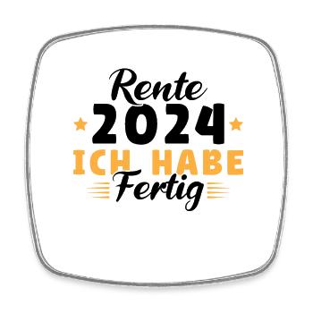 Rente 2024 Ich habe fertig - Viereckiger Kühlschrankmagnet - Weiß - Vorne