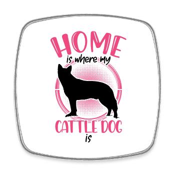 Home is where my Australian Cattle Dog is - Square fridge magnet - white - Front