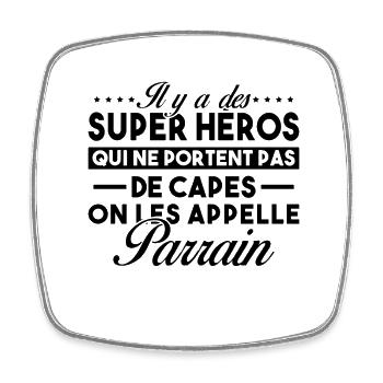 Il y a des super-héros qui ne portent pas de capes - Magnet carré - blanc - Devant