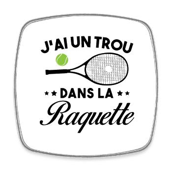 J'ai un trou dans la raquette cadeau tennis drôle - Magnet carré - blanc - Devant