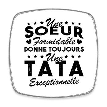 Une Sœur formidable donne une Tata exceptionnelle - Magnet carré - blanc - Devant