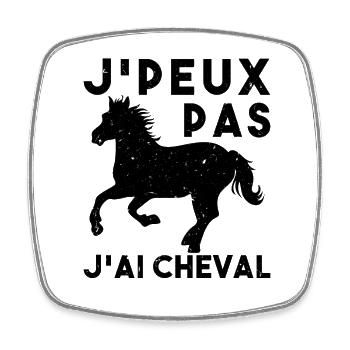 J'Peux Pas J'Ai Cheval Animal Equitation - Magnet carré - blanc - Devant