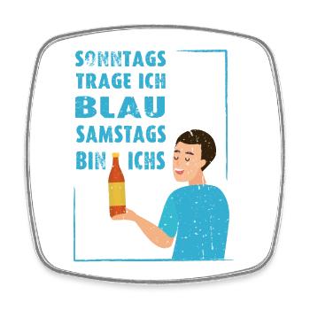sonntags trage ich blau - very funny - Viereckiger Kühlschrankmagnet - Weiß - Vorne