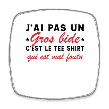 J'ai Pas Un Gros Bide C'est Le Tee Shirt Cadeau - Magnet carré - blanc - Devant
