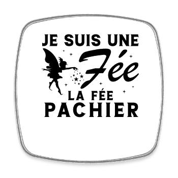Je suis une fée la fée pachier Cadeau Humoristique - Magnet carré - blanc - Devant