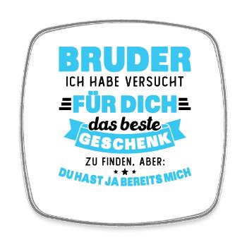 Bruder versucht das beste für dich zu finden - Viereckiger Kühlschrankmagnet - Weiß - Vorne