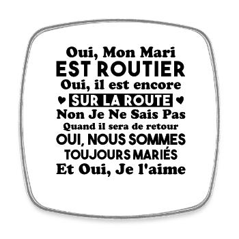 Oui, Mon Mari Est Routier Femme Humour Camionneur - Magnet carré - blanc - Devant