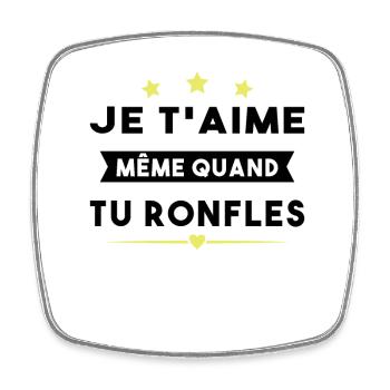 Couple Saint Valentin Je T'aime Quand Tu Ronfles - Magnet carré - blanc - Devant