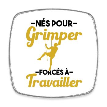 Né Pour Grimper Escaladeur Humour Cadeau - Magnet carré - blanc - Devant
