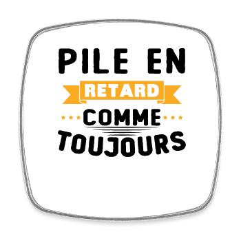 Battery late as always - Square fridge magnet - white - Front
