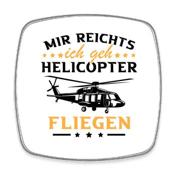 Mir reichts ich geh Helicopter - Viereckiger Kühlschrankmagnet - Weiß - Vorne