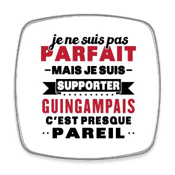 Not perfect but I'm a Guingamp supporter - Square fridge magnet - white - Front