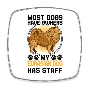 Eurasier has staff Eurasian Spitz - Square fridge magnet - white - Front