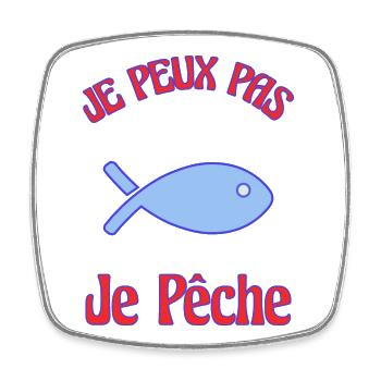 JE PEUX PAS. PÊCHE - Magnet carré - blanc - Devant