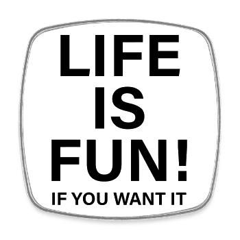 Life is fun - Viereckiger Kühlschrankmagnet - Weiß - Vorne