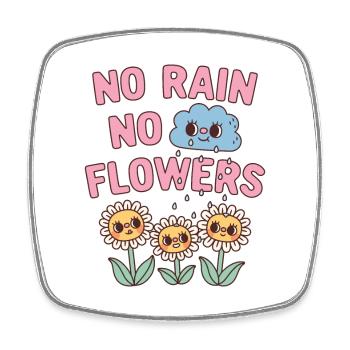 Niedlich Kein Regen Keine Blumen Motivierendes Zitat - Viereckiger Kühlschrankmagnet - Weiß - Vorne