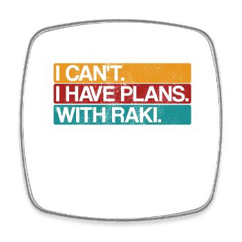 Funny Raki Saying Alcohol I Cant i have raki - Square fridge magnet - white - Front
