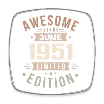 June 1951 Birthday June 1951 Gift June 1951 - Square fridge magnet - white - Front