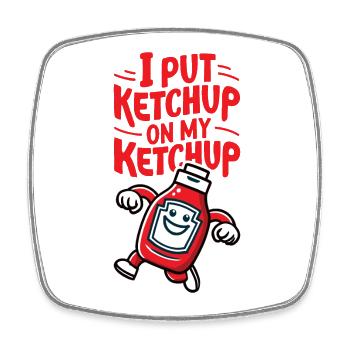 Ich gebe Ketchup auf meine Ketchupflasche Lustige Soße Ent - Viereckiger Kühlschrankmagnet - Weiß - Vorne