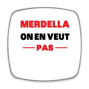 merdella on en veut pas - Magnet carré - blanc - Devant