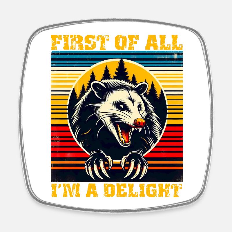 First Of All, I Am a Delight, Retro Opossum - Square fridge magnet - white