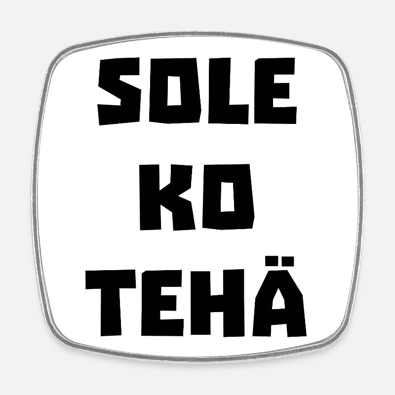 SOLE KO TEHÄ - Nelikulmainen jääkaappimagneetti - valkoinen