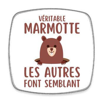 Véritable marmotte les autres font semblant - Magnet carré - blanc - Devant