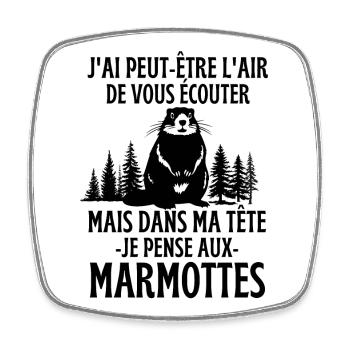 Mais dans ma tête je pense aux marmottes - Magnet carré - blanc - Devant