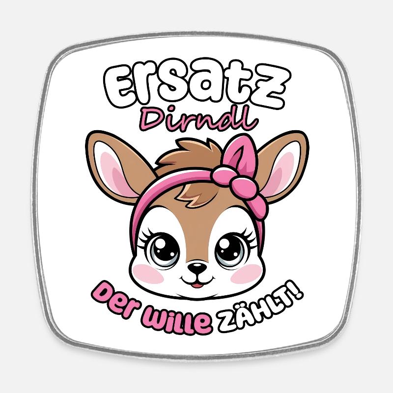 Kawaii Hirsch says replacement dirndl, the will counts! - Square fridge magnet - white
