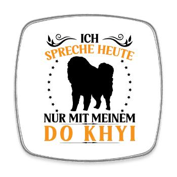 Talk only to Do Khyi Tibetan Mastiff Tibetan Mastiff - Square fridge magnet - white - Front