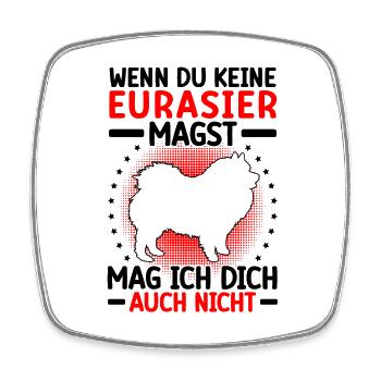 Eurasier mag dich auch nicht Eurasian Spitz - Viereckiger Kühlschrankmagnet - Weiß - Vorne