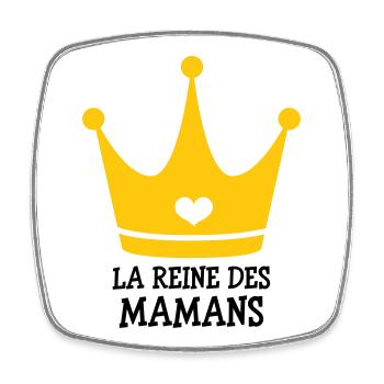 La Reine des Mamans - Fête des Mères - Magnet carré - blanc - Devant