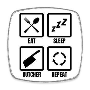 Butcher's Daily Routine - Square fridge magnet - white - Front