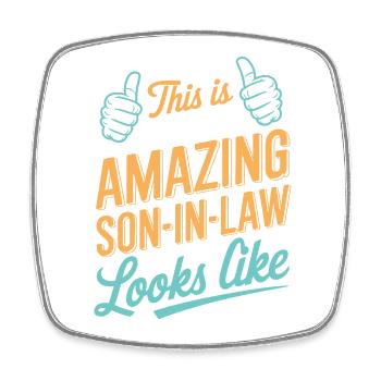 This Is What An Amazing Son In Law Looks Like - Square fridge magnet - white - Front