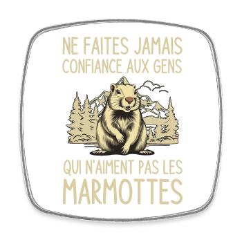 pas confiance gens qui n aiment pas les marmottes - Magnet carré - blanc - Devant
