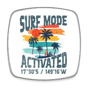 Surf mode activated - Square fridge magnet - white - Front