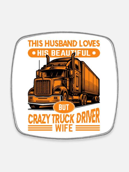 Crazy Trucker and Passionate Wife - Square fridge magnet - white