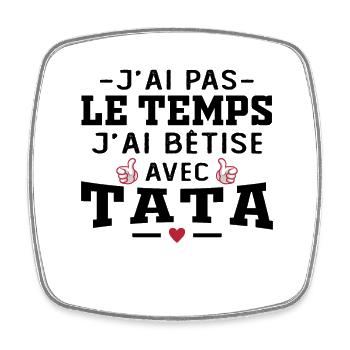 I don't have time I messed up with auntie - Square fridge magnet - white - Front