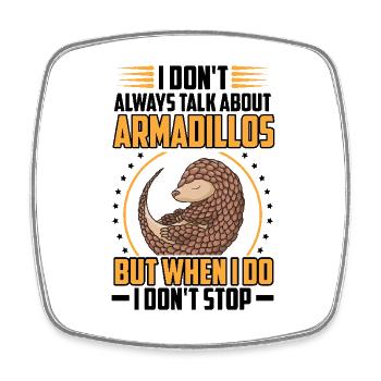 Armadillo Armadillo Talk about Armadillo - Square fridge magnet - white - Front