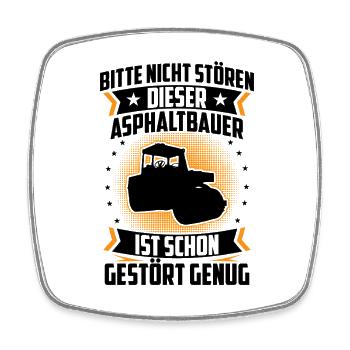 Asphalt builder is disrupted enough road construction - Square fridge magnet - white - Front